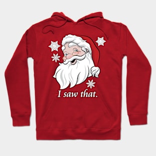 SANTA CLAUS SAW THAT Hoodie